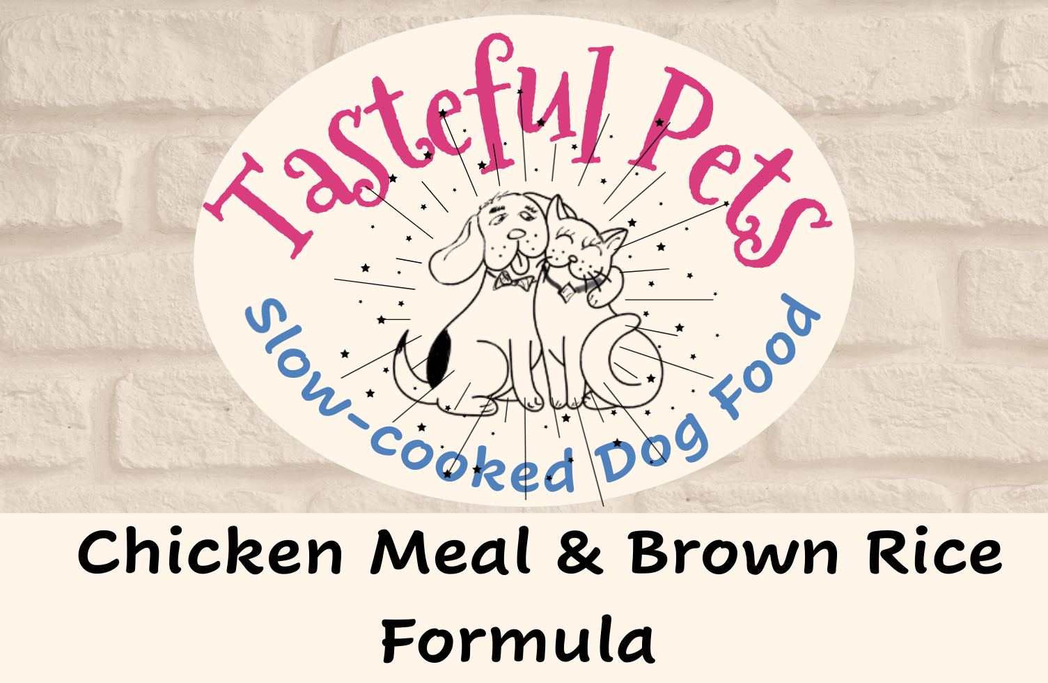 Tasteful Pets Slow-cooked Chicken Meal & Brown Rice Formula Dog Food