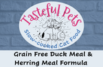 Load image into Gallery viewer, Tasteful Pets Slow-cooked Grain Free Duck Meal &amp; Herring Meal Cat Food Formula
