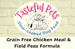 Load image into Gallery viewer, Tasteful Pets Slow-cooked Grain Free Chicken Meal &amp; Field Peas Formula Dog Food
