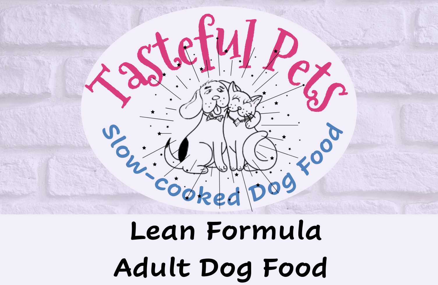 Tasteful Pets Slow-cooked Lean Formula Dog Food