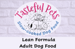 Load image into Gallery viewer, Tasteful Pets Slow-cooked Lean Formula Dog Food
